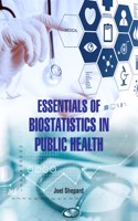 Essentials of Biostatistics in Public Health