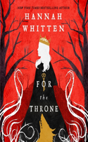 For the Throne: (2 The Wilderwood)