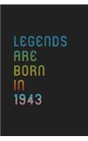 Legends Are Born In 1943 Notebook Birthday Gift: Lined Notebook / Journal Gift, 120 Pages, 6x9, Matte Finish, Soft Cover