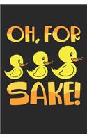 Oh, For Sake!
