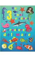 Ho 3 anni e adoro le creature del mare