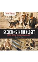 Skeletons in the Closet - Kid's Book on Archaeology