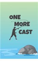 One More Cast
