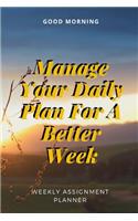 Manage Your Daily Plan For A Better Week