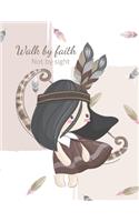 Walk by faith not by sight