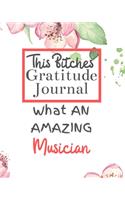 This Bitches Gratitude Journal What An Amazing Musician