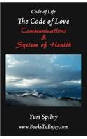 The Code of Love Communications and System of Health
