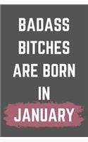 Badass Bitches Are Born In January