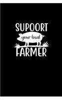 Support Your Local Farmer: Blank Lined Journal Notebook Great For Writing Thoughts, Lists, Plans, Use As A Planner, And Journaling, Camping And Hiking