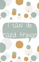 I Can Do Hard Things