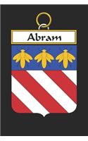 Abram: Abram Coat of Arms and Family Crest Notebook Journal (6 x 9 - 100 pages)