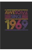 Awesome Since 1969: Blank Lined Notebook / Journal (6 X 9) - Birthday Gift and Anniversary Gift for Women And Men