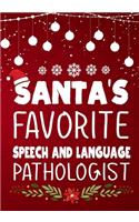 Santa's Favorite Speech and Language Pathologist: Perfect for Notes, Journaling, journal/Notebook, SLP Christmas Gift, original appreciation \ Christmas Funny Gift