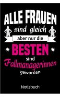 Alle Frauen sind gleich aber nur die besten sind Fallmanagerinnen geworden