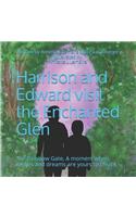 Harrison and Edward visit the Enchanted Glen