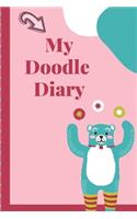 My Doodle Diary: Notebook - Doodles - Draw - Sketch - Designer Diary - Girls - Teens - K-12 - Inspirational Prompts - Creative Writing Skill Set- Tweens - Guided Jou