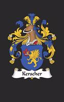 Kerscher: Kerscher Coat of Arms and Family Crest Notebook Journal (6 x 9 - 100 pages)