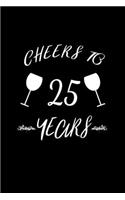 Cheers to 25 Years