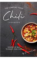 The Comfort Food Chili Cookbook