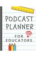 Podcast Planner For Educators
