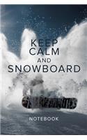 Keep Calm And Snowboard Notebook: Blank Lined Gift Journal For A Snowboarder