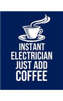 Instant Electrician Just Add Coffee