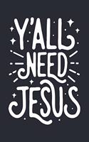 Yall Need Jesus