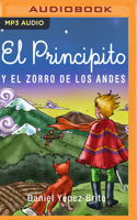 El Principito Y El Zorro de Los Andes