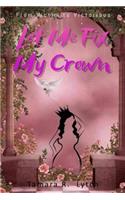 Let Me Fix My Crown