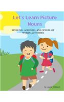 Let's Learn Picture Nouns: Using Spelling, Acrostics, and Wheel of Word Activities(1 Let's Learn with Louie)