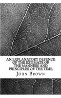 An explanatory defence of the Estimate of the manners and principles of the time