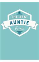The Best Auntie Ever: Blank Lined Journal with Teal Aqua Cover(4 Friends and Family Notebooks)