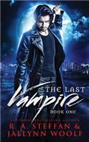 The Last Vampire: Book One(1 Last Vampire)