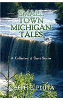 Small Town Michigan Tales
