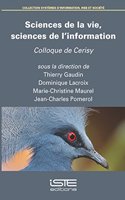 Sciences de la vie, sciences de l'information: Colloque de Cerisy