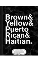 I Like 'em Brown Yellow Puerto Rican and Hatian Composition Notebook