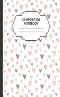 Composition Notebook: College Ruled Narrow Line Comp Books for School - Hearts