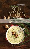 Vegetarian Soup Cookbook For Beginners