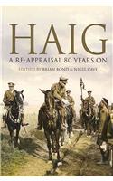 Haig: A Re-Appraisal 80 Years on