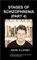 Stages of Schizophrenia, the (Part 4)