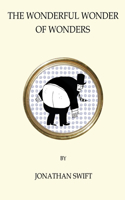 The Wonderful Wonder of Wonders: (Quirky Classics)