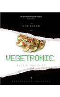 Alexis Gauthier: Vegetronic