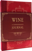 Wine: A Connoisseur's Journal