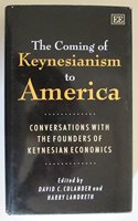 THE COMING OF KEYNESIANISM TO AMERICA