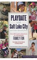 Playdate with Salt Lake City and Utah's Wasatch Front