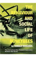 Behaviour and Social Life of Honeybees