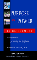 Purpose & Power In Retirement: New Opportunities for Meaning and Purpose