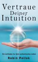 Vertrauen Deiner Intuition