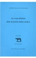 Le Corps Feminin Dans La Poesie Latine Tardive