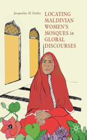 Locating Maldivian Women’s Mosques in Global Discourses
